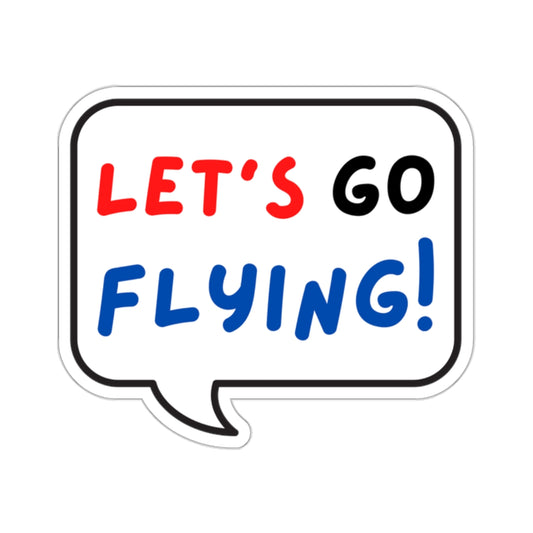 Let's Go Flying Sticker